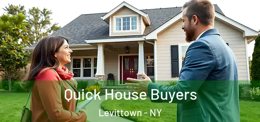  Quick House Buyers Levittown - NY