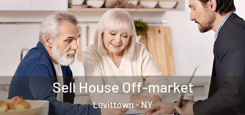  Sell House Off-market Levittown - NY