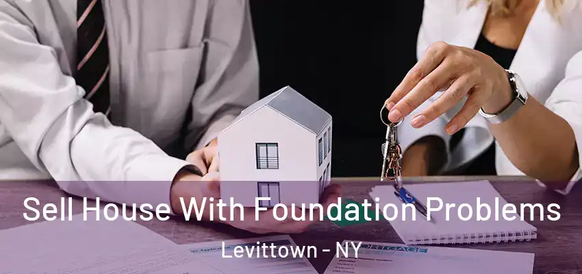 Sell House With Foundation Problems Levittown - NY